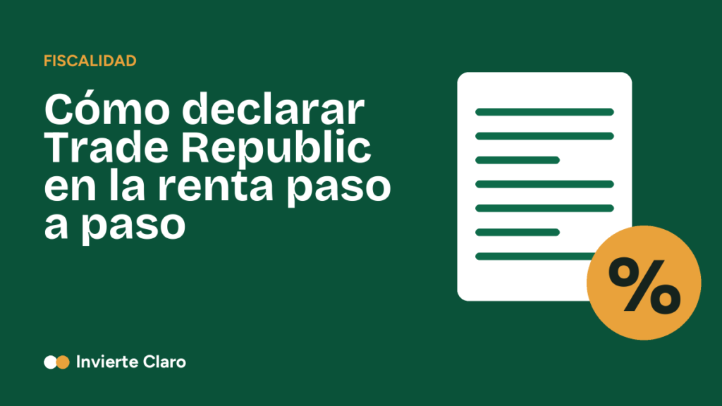 Cómo declarar Trade Republic en la renta paso a paso