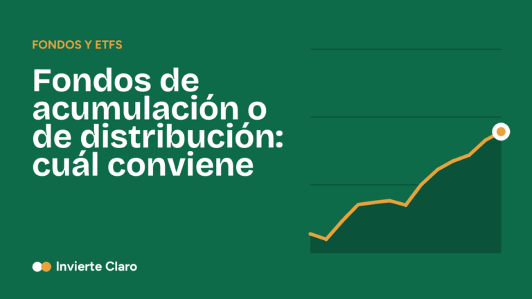 Fondos de acumulación o de distribución: cuál conviene
