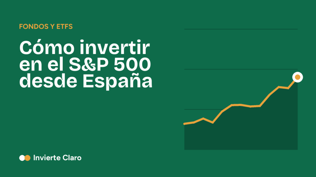 Cómo invertir en el S&P 500 desde España