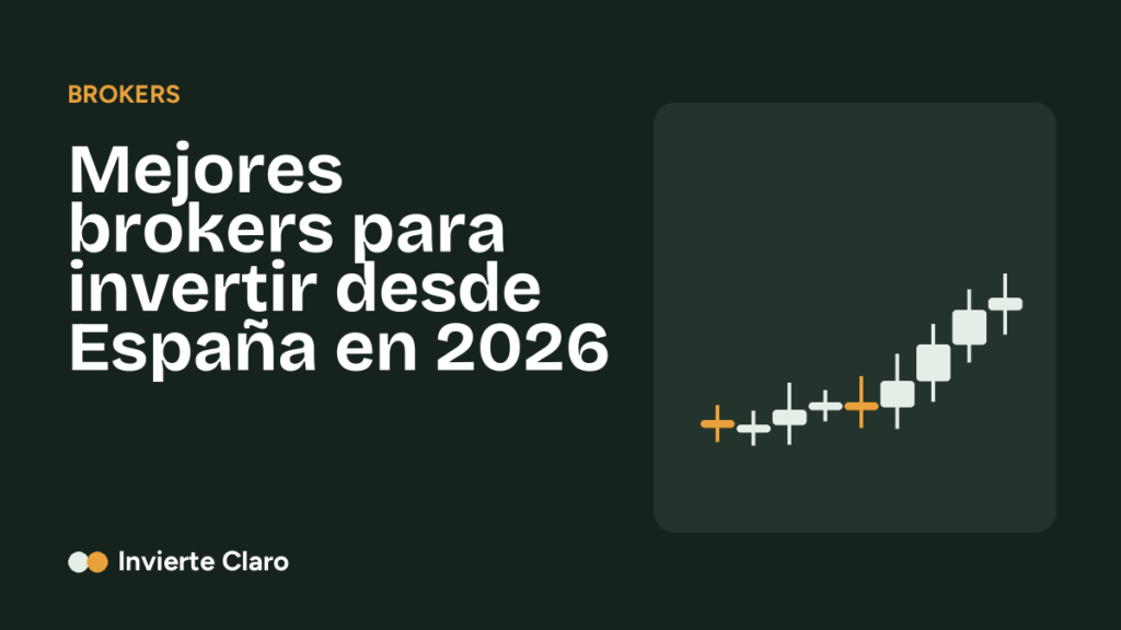 Mejores brokers para invertir desde España en 2026