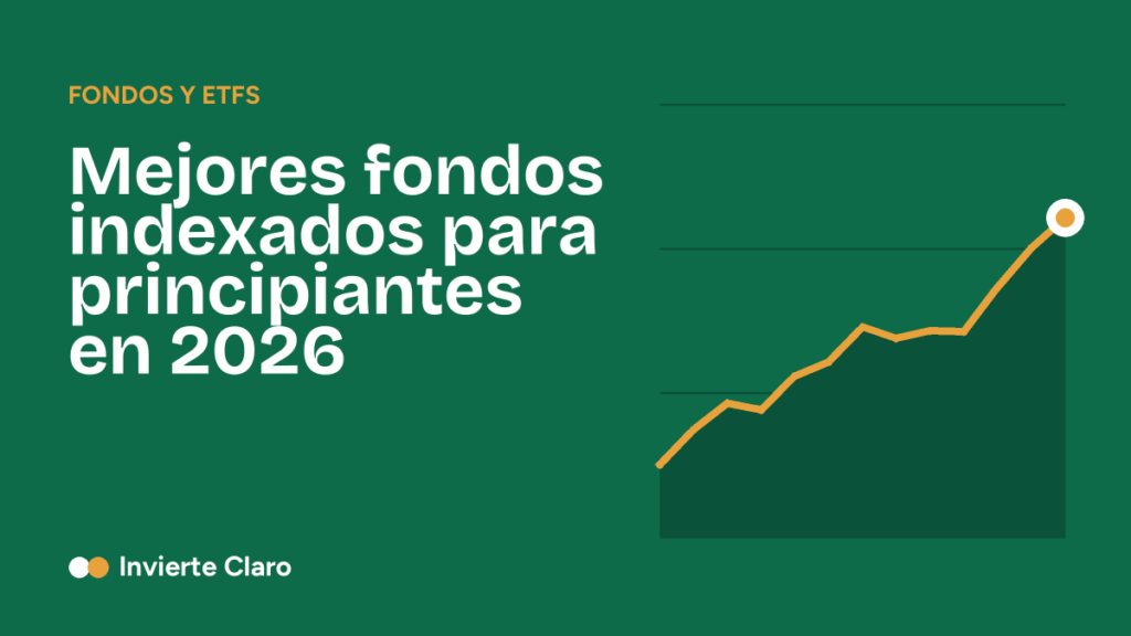 Mejores fondos indexados para principiantes en 2026