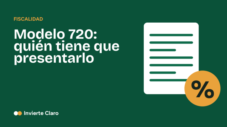Modelo 720: quién tiene que presentarlo