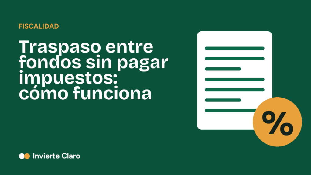 Traspaso entre fondos sin pagar impuestos: cómo funciona